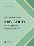 ABC ADHD af Malene Kubstrup og Nelausen