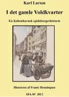 I det gamle voldkvarter af Karl Larsen