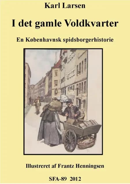 I det gamle voldkvarter af Karl Larsen