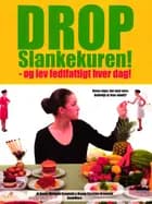 Drop slankekuren! af Beate Grandahl og Benny Grandahl