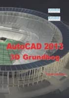 AutoCAD 2013 - 3D grundbog