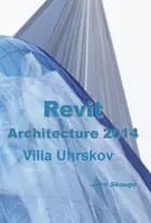 Revit Architecture 2014 - Villa Uhrskov
