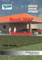 Revit 2017 Parcelhus af Frede Uhrskov