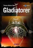 Gladiatorer af Thomas Meloni Rønn