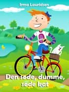 Den søde, dumme, søde kat af Irma Lauridsen
