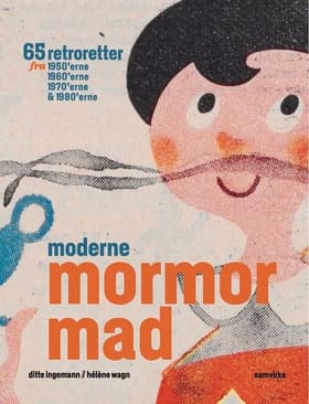 Moderne mormormad af Ditte Ingemann