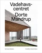 Vadehavscentret – Ny dansk arkitektur Bd. 1