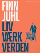 Finn Juhl. Liv. Værk. Ramme af Christian Bundegaard
