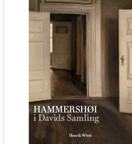 Hammershøi i Davids Samling af Henrik Wivel