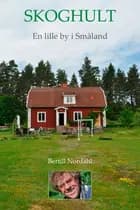 Skoghult - en lille by i Glasriget i Småland