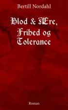 Blod & ære, frihed og tolerance