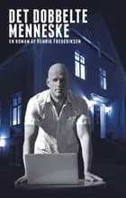 Det dobbelte menneske af Henrik Frederiksen