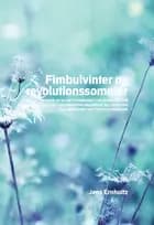 Fimbulvinter og revolutionssommer