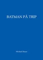 Batman på trip