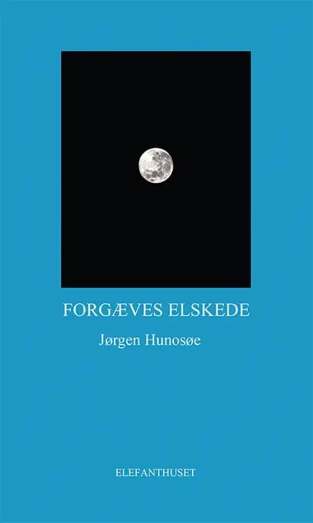 Forgæves elskede af Jørgen Hunosøe