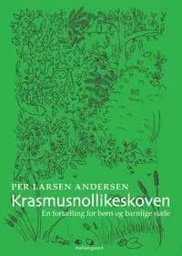 Krasmusnollikeskoven af Per Larsen Andersen