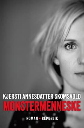 Monstermenneske af Kjersti Annesdatter Skomsvold