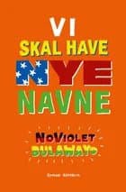 Vi skal have nye navne af NoViolet Bulawayo