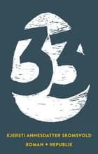 33 af Kjersti Annesdatter Skomsvold