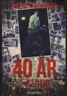 40 år i A-dur