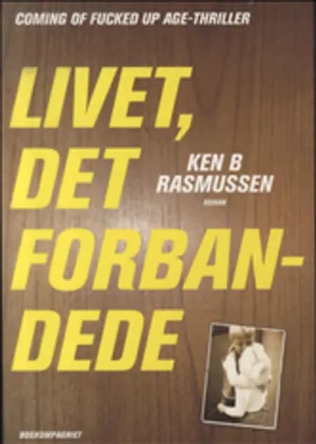 Livet, det forbandede af Ken B. Rasmussen