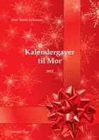 Kalendergaver til Mor 2012