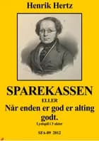 Sparekassen, eller Når enden er god er alting godt af Henrik Hertz