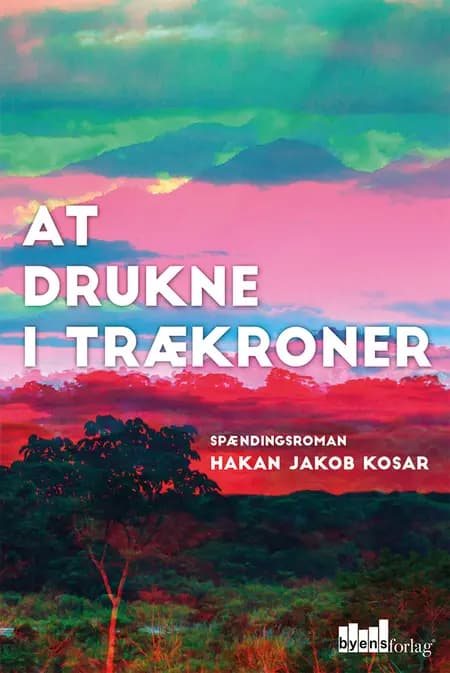 At drukne i trækroner af Hakan Jakob Kosar