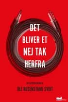 Det bliver et nej tak herfra
