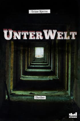 UnterWelt af Trine Bjerre