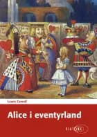 Alice i Eventyrland af Lewis Carroll