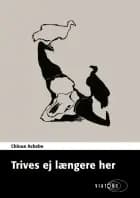 Trives ej længere her