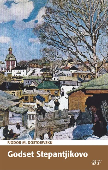 Godset Stepantjikovo af F. M. Dostojevskij