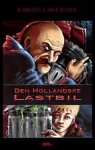 Den Hollandske Lastbil af Karsten S. Mogensen