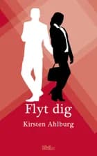 Flyt dig af Kirsten Ahlburg