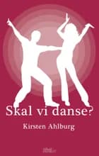 Skal vi danse? af Kirsten Ahlburg