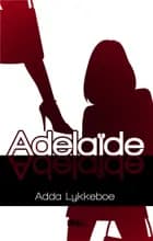 Adelaïde af Adda Lykkeboe