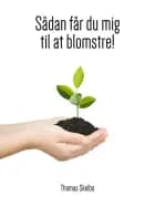 Sådan får du mig til at blomstre