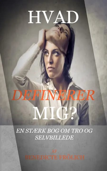 Hvad definerer mig? af Benedicte Frölich