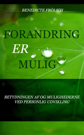 FORANDRING ER MULIG! af Benedicte Frölich