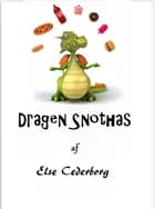 DRAGEN SNOTHAS af Else Cederborg