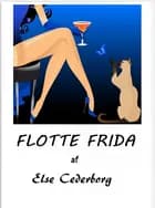 FLOTTE FRIDA af Else Cederborg