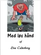 MED LØS HÅND