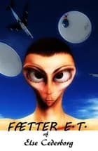 FÆTTER E.T. af Else Cederborg