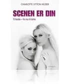 Scenen er din