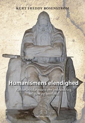 Humanismens elendighed af Kurt Rosenstrøm