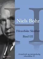 Niels Bohr: Filosofiske Skrifter Bind III