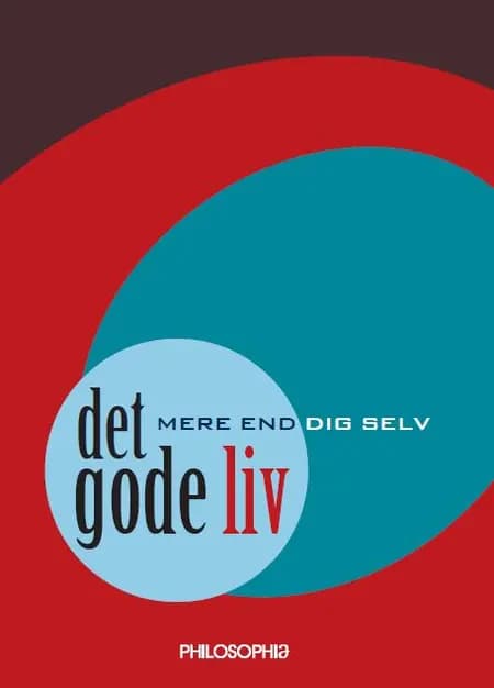 Det gode liv - mere end dig selv af Johannes Andersen