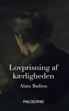 Lovprisning af Kærligheden af Alain Badiou