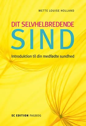 Dit selvhelbredende sind af Mette Louise Holland